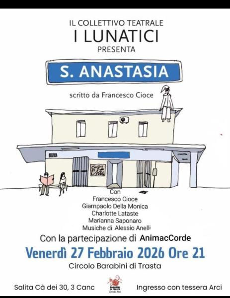 "S.Anastasia" spettacolo teatrale di e con la compagnia teatrale  I Lunatici