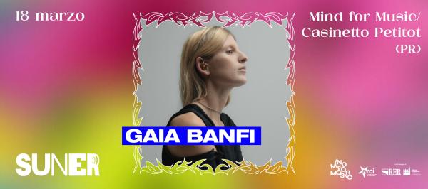 𝗚𝗮𝗶𝗮 𝗕𝗮𝗻𝗳𝗶 ✧ SUNER Festival