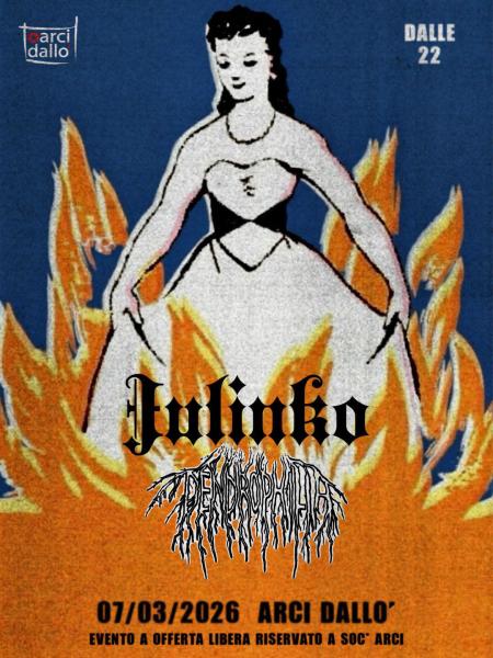 Julinko + Dendrophilia @Arci Dallò