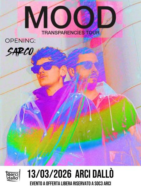 MOOD + SARCO @Arci Dallò