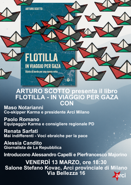 ARTURO SCOTTO presenta il libro FLOTILLA - IN VIAGGIO PER GAZA