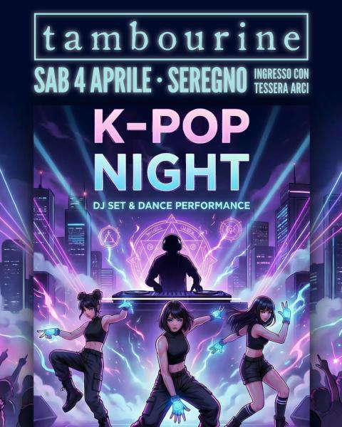 💥 K-POP NIGHT • Prima serata della Brianza!