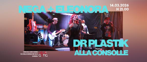 Nega + Eleonora + Dr Plastik alla consolle @Circolo Arci Gong