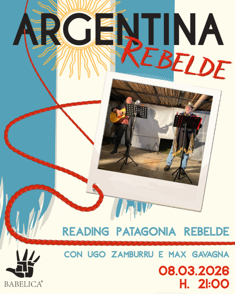 Reading Patagonia Rebelde – Ugo Zamburru e Max Gavagna