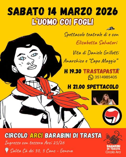 “L’uomo coi fogli” – vita dell’anarchico e capo Maggio Daniele Grillotti lettura di e con Elisabetta Salvatori