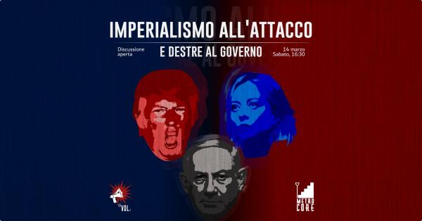 [ROMA] Imperialismo all'attacco e destre al governo. Per una risposta antimperialista a sinistra!