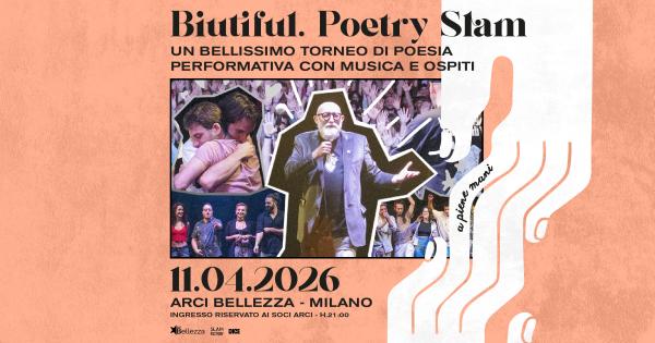 BIUTIFUL. UN BELLISSIMO TORNEO DI POETRY SLAM