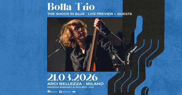 BOLLA TRIO: THE SHOCK IN BLUE - LIVE PREVIEW