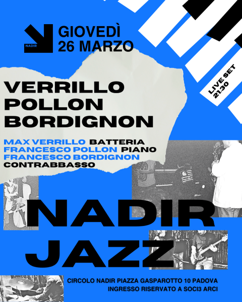 NADIR JAZZ: la rassegna • VERRILLO / POLLON / BORDIGNON