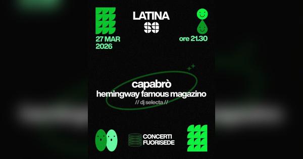 Concerti fuorisede: Capabrò + Hemingway Famous Magazino + DJ Selecta