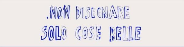 Workshop “Non Disegnare Solo Cose Belle - La macchia”