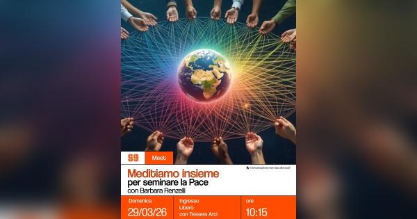 Meditiamo insieme per seminare la Pace - con Barbara Renzelli