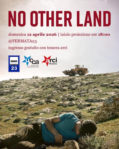 PROIEZIONE DEL FILM "NO OTHER LAND" [L'ITALIA CHE NON SI VEDE ARCI MODENA/UCCA]