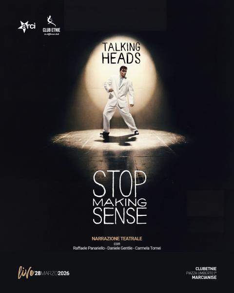 Stop Making Sense - Teatro musicato