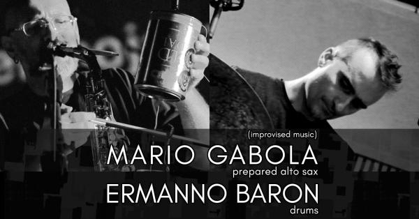 Mario Gabola, Ermanno Baron (improvised music)