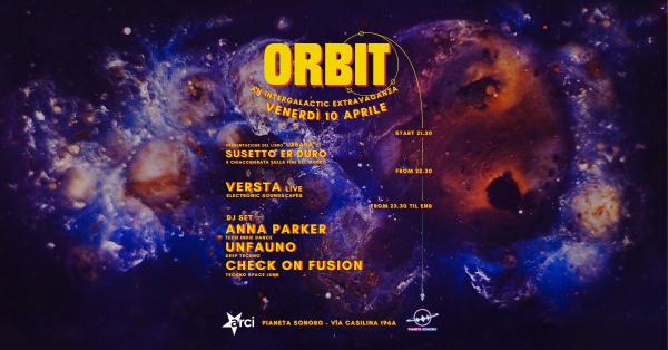 🛰️ 𝗢𝗥𝗕𝗜𝗧: Susetto er Duro (Talk) + Versta Live + Anna Parker, UnFauno & Check on Fusion Dj Set