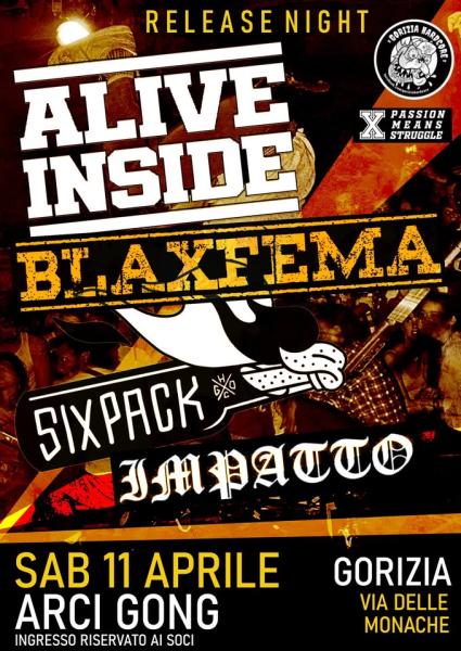 Gorizia Hardcore Presents:  Alive Inside + Blaxfema + Sixpack + Impatto