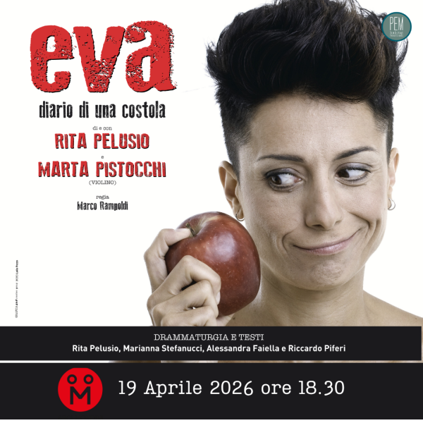 EVA diario di una costola di e con Rita Pelusio e Marta Pistocchi (violino) regia di Marco Rampoldi drammaturgia e testi di Rita Pelusio, Marianna Stefanucci, Alessandra Faiella e Riccardo Piferi