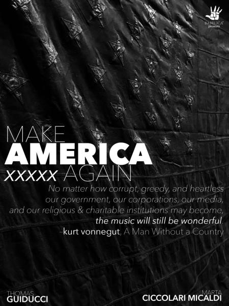 Make America xxxxx Again - un ibrido tra concerto, reading e racconto giornalistico