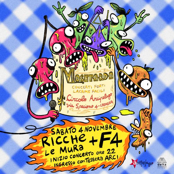 MOSHTARDA • Ricche le Mura + F4