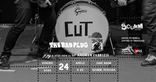 CUT+ THE BAD PLUG+ SLEAZY BAR LIVE @ SCUMM CAVE ROOM