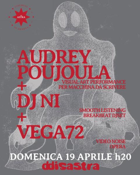 Audrey Poujoula + Dj Ni + Vega72