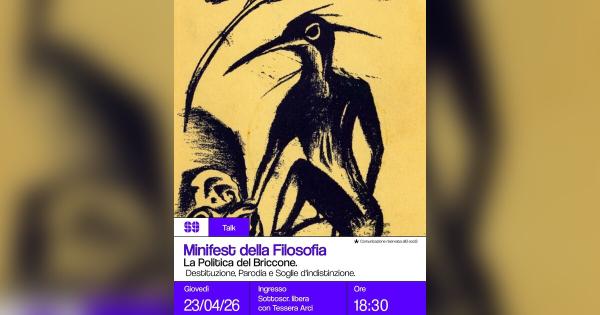 Minifest della Filosofia – La politica del Briccone: Destituzione, parodia e soglie d’indistinzione