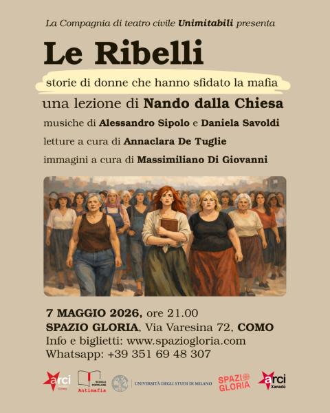 LE RIBELLI - Storie di donne che hanno sfidato la mafia / Teatro-lezione di Nando dalla Chiesa