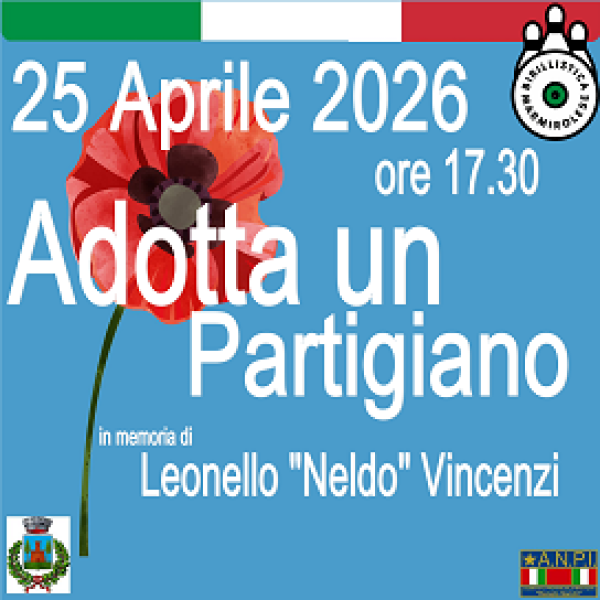 ADOTTA UN PARTIGIANO - in memoria di Leonello "Neldo" Vincenzi