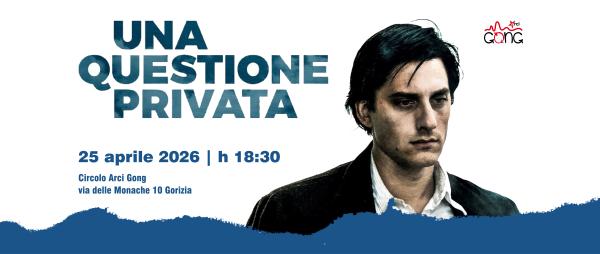 25 aprile Festa della Liberazione - proiezione "Una questione privata"