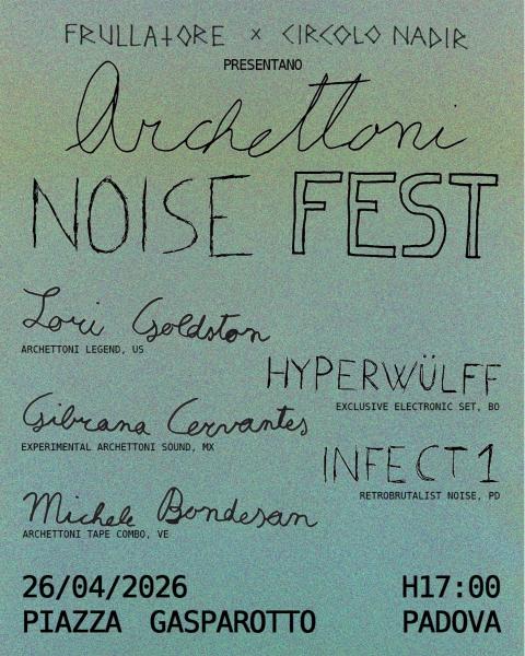 ARCHETTONI NOISE FEST