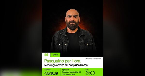 Pasqualino per 1 ora – Monologo comico di Pasqualino Massa