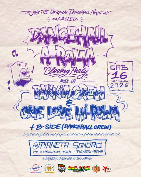 📻 🎶 𝗗𝗔𝗡𝗖𝗘𝗛𝗔𝗟𝗟 𝗔-𝗥𝗢𝗠𝗔 CLOSING PARTY // 16.05 @PianetaSonoro