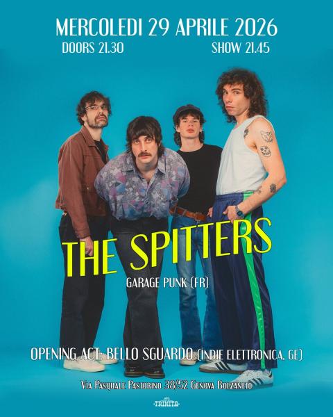 THE SPITTERS (garage punk, FR) + Bello Sguardo (indie elettronica, GE) 👄