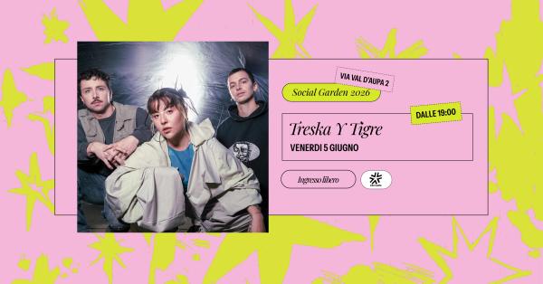 TRESCA Y TIGRE | SOCIAL GARDEN*26