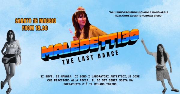 MALEDETTI30 - THE LAST DANCE