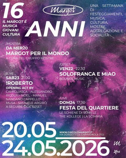 20-24/05: 16 anni del Margot!