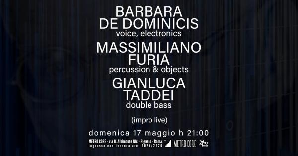 Barbara De Dominicis, Massimiliano Furia, Gianluca Taddei (impro live)
