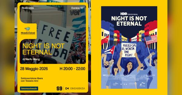 Night is not eternal - Cineforum "Mondovisioni" di Internazionale