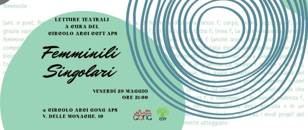 Femminili singolari @Arci CCFT meets Arci Gong