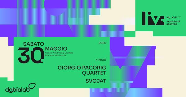 Giorgio Pacorig 4et + Svojat @ Live! Musiche di Sconfine No.XVII