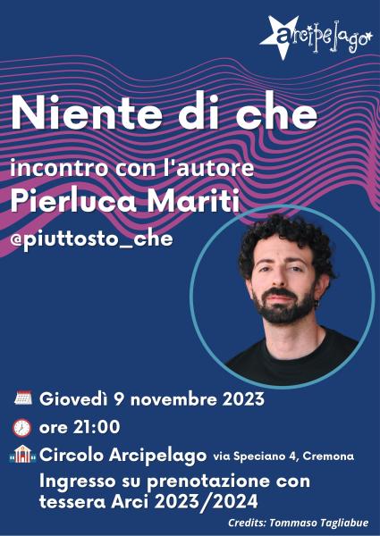 "Niente di che" di Pierluca Mariti • Circolo Arcipelago