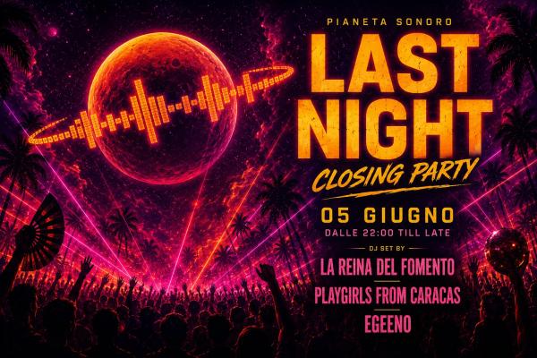 𝗟𝗔𝗦𝗧 𝗡𝗜𝗚𝗛𝗧 𝗖𝗹𝗼𝘀𝗶𝗻𝗴 𝗣𝗮𝗿𝘁𝘆: La Reina del Fomento, Playgirls from Caracas, Egeeno Dj Set