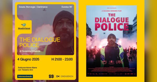 The Dialogue Police – Cineforum “Mondovisioni” di Internazionale