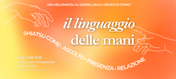 Il linguaggio delle mani. Shiatsu come ascolto, presenza e relazione
