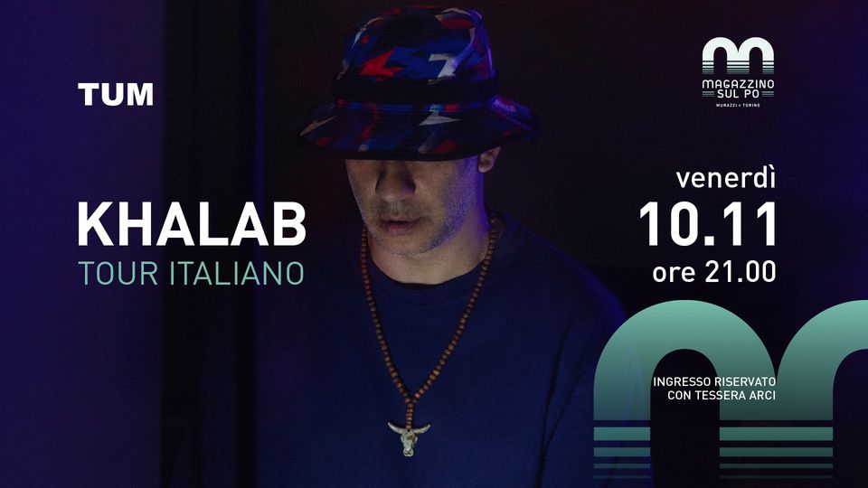 Khalab Live - Tour Italiano @Magazzino sul Po