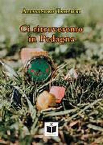 presentazione libro CI RITROVEREMO IN PEDAGNA di ALESSANDRO TAMPIERI