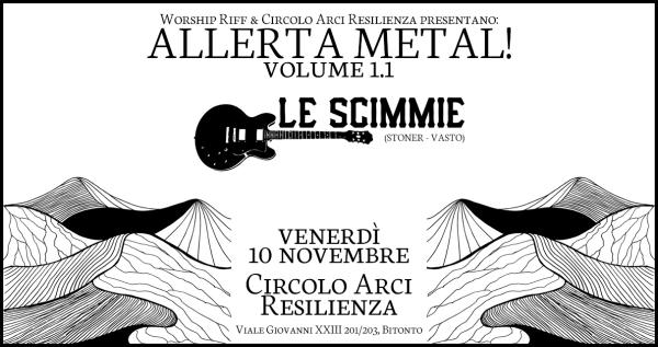 Allerta Metal! Vol 1.1: LE SCIMMIE - Live @ Circolo Arci Resilienza