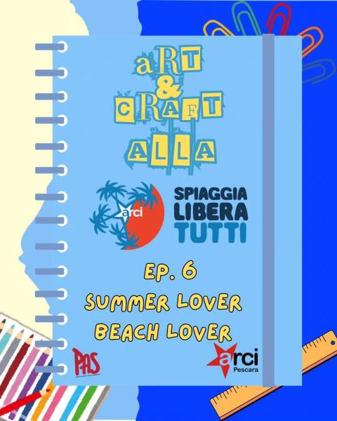 ART & CRAFT EP. 6: SUMMER LOVER, BEACH LOVER