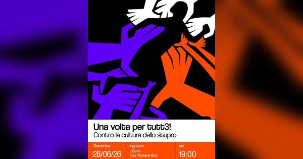 Una volta per tutt3! – Contro la cultura dello stupro
